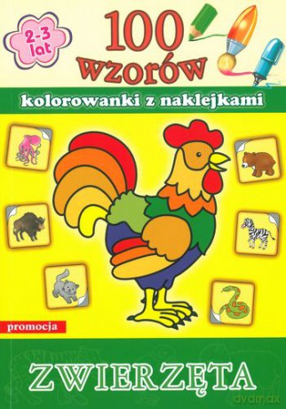100 Wzorów Kolorowanki Z Naklejkami Zwierzęta [KSIĄŻKA]