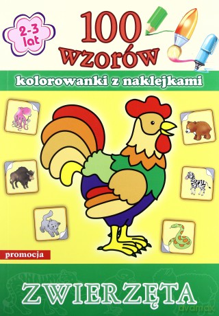 100 Wzorów Kolorowanki Z Naklejkami Zwierzęta [KSIĄŻKA]