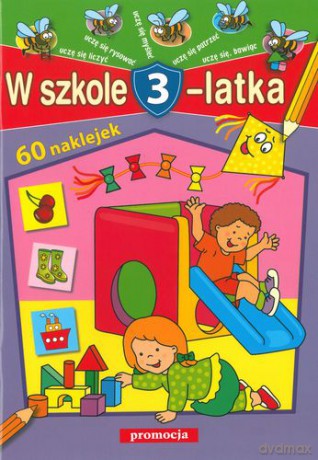 Encyklopedia Przedszkolaka. W Szkole 3- Latka [KSIĄŻKA]