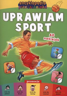 Uprawiam Sport Encyklopedia Przedszkolaka [KSIĄŻKA]