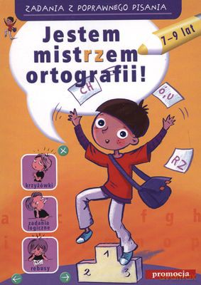 Jestem Mistrzem Ortografii 7-9 Lat [KSIĄŻKA]