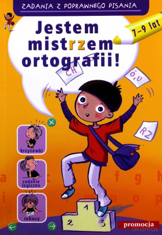 Jestem Mistrzem Ortografii 7-9 Lat [KSIĄŻKA]