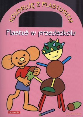 Plastuś W Przedszkolu Koloruje Z Plastusiem [KSIĄŻKA]