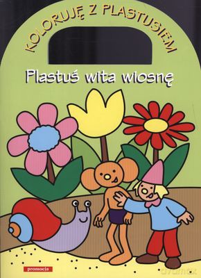 Plastuś Wita Wiosnę Koloruje Z Plastusiem [KSIĄŻKA]