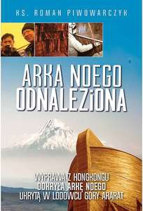 Arka Noego odnaleziona - Roman Piwowarczyk [KSIĄŻKA]