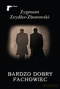 Bardzo dobry fachowiec - Zygmunt Zeydler-Zborowski [KSIĄŻKA]