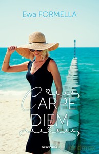 Carpe Diem - Ewa Formella [KSIĄŻKA]