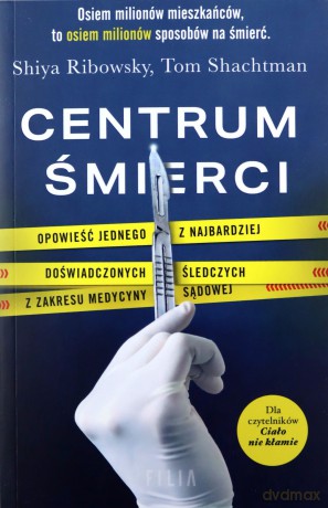 Centrum śmierci - Shiya Ribowsky, Tom Shachtman [KSIĄŻKA]