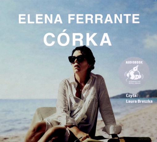 Córka - Elena Ferrante [AUDIOBOOK]