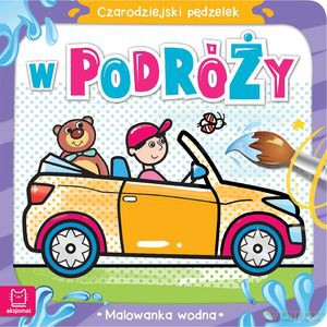 Czarodziejski pędzelek. W podróży. Malowanka wodna - Sylwia Kajdana [KSIĄŻKA]