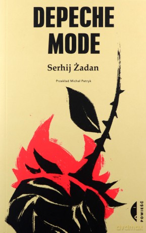 Depeche Mode - Serhij Żadan [KSIĄŻKA]
