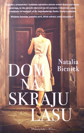 Dom na skraju lasu - Natalia Bieniek [KSIĄŻKA]