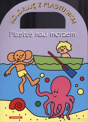 Plastuś Nad Morzem Koloruję Z Plastusiem [KSIĄŻKA]