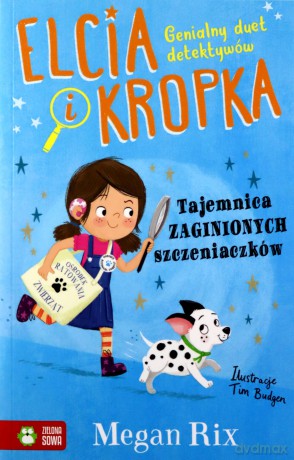 Elcia i Kropka. Tajemnica zaginionych szczeniaczków - Megan Rix [KSIĄŻKA]