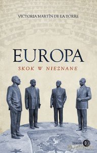 Europa - skok w nieznane - de la Torre Victoria Martin [KSIĄŻKA]
