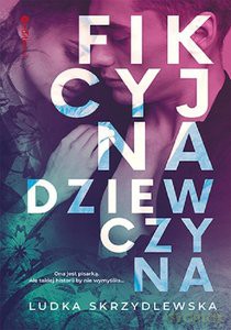 Fikcyjna dziewczyna - Ludka Skrzydlewska [KSIĄŻKA]