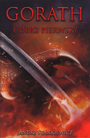 Gorath (Tom 1) Uderz pierwszy - Janusz Stankiewicz [KSIĄŻKA]