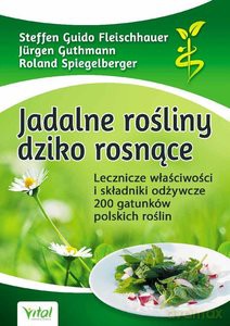 Jadalne rośliny dziko rosnące [KSIĄŻKA]