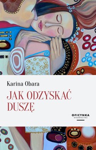 Jak Odzyskać Duszę - Karina Obara [KSIĄŻKA]