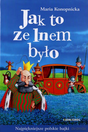 Jak to ze lnem było - Maria Konopnicka [KSIĄŻKA]