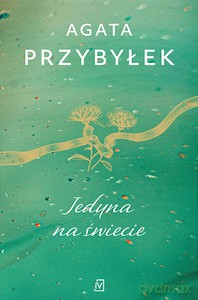 Jedyna na świecie - Agata Przybyłek [KSIĄŻKA]