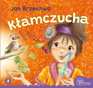 Kłamczucha - Jan Brzechwa [KSIĄŻKA]
