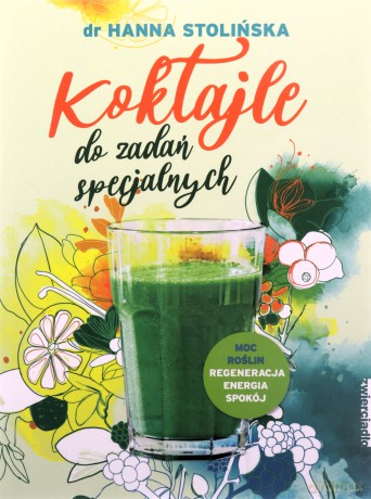 Koktajle do zadań specjalnych - Hanna dr Stolińska [KSIĄŻKA]