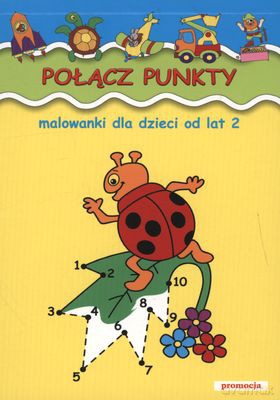 Połącz Punkty Malowanki Dla Dzieci Od Lat 2 [KSIĄŻKA]
