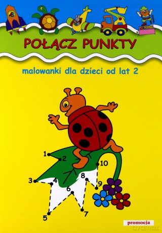 Połącz Punkty Malowanki Dla Dzieci Od Lat 2 [KSIĄŻKA]