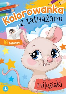Kolorowanka z tatuażami. Milusiaki [KSIĄŻKA]