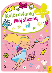 Kolorowanka z wykrojnikiem. Mój śliczny elf [KSIĄŻKA]