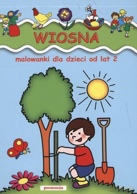Wiosna Malowanki Dla Dzieci Od Lat 2 [KSIĄŻKA]