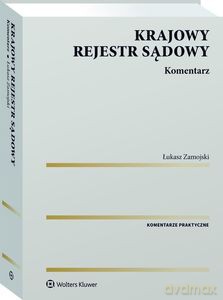 Krajowy Rejestr Sądowy. Komentarz - Łukasz Zamojski [KSIĄŻKA]