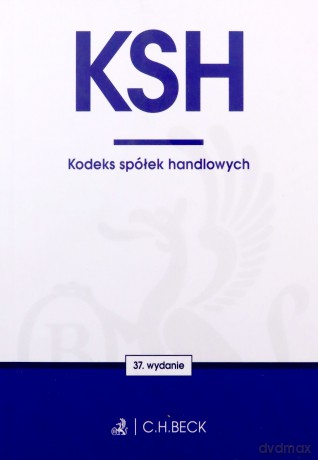 KSH. Kodeks spółek handlowych (wyd. 37/2022) [KSIĄŻKA]