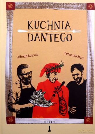 Kuchnia Dantego - Alfredo Boscolo, Leonardo Masi [KSIĄŻKA]