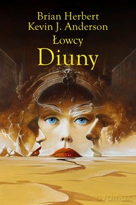 Łowcy Diuny - Anderson Kevin J., Brian Herbert [KSIĄŻKA]