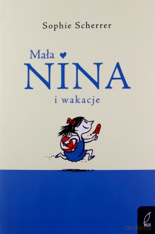 Mała Nina i wakacje - Sophie Scherrer [KSIĄŻKA]