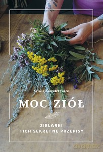 Moc ziół - Sylwia Kawalerowicz [KSIĄŻKA]