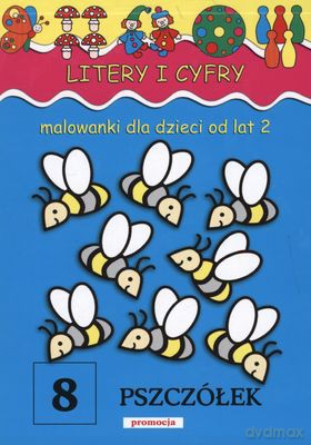 Litery I Cyfry Malowanki Dla Dzieci Od Lat 2 [KSIĄŻKA]