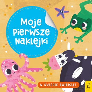 Moje pierwsze naklejki. W świecie zwierząt [KSIĄŻKA]