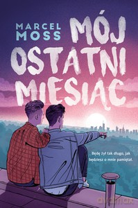 Mój ostatni miesiąc - Marcel Moss [KSIĄŻKA]