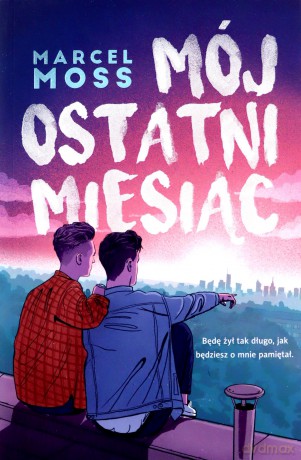 Mój ostatni miesiąc - Marcel Moss [KSIĄŻKA]