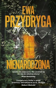 Nienarodzona - Ewa Przydryga [KSIĄŻKA]