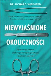 Niewyjaśnione okoliczności - Richard Shepherd [KSIĄŻKA]