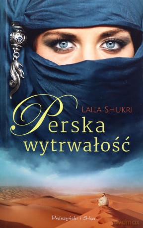 Perska wytrwałość - Laila Shukri [KSIĄŻKA]
