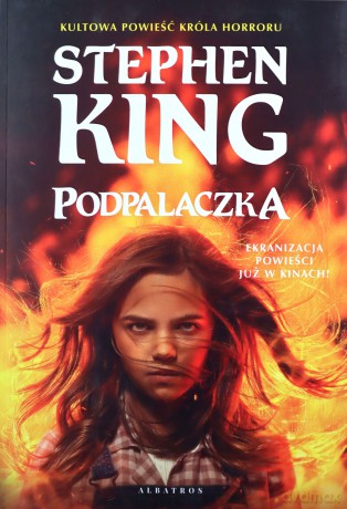 Podpalaczka (okładka filmowa) - Stephen King [KSIĄŻKA]