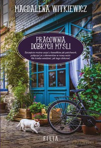Pracownia dobrych myśli - Magdalena Witkiewicz [KSIĄŻKA]