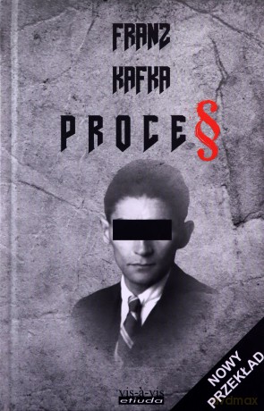 Proces - Franz Kafka [KSIĄŻKA]