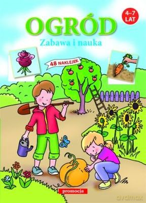 Ogród Zabawa I Nauka 4-7 Lat - Opracowanie Zbiorowe [KSIĄŻKA]