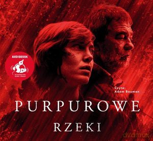 Purpurowe rzeki - Jean-Christophe Grangé [AUDIOBOOK]